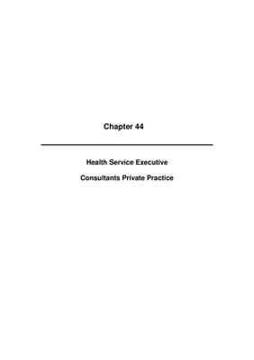 2009 Annual Report, Chapter 44 Health Service Executive Consultants Private Practice thumbnail